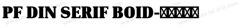 PF DIN SERIF BOID字体转换